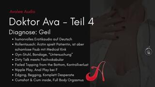 Doktor Ava Teil 4 | Avalee Audio | German | Fsub | Humor | Medical | Role Reversal | Failed Topping From The Bottom