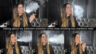 Talking about my addiction evolution while chan smoking two marlboro reds!