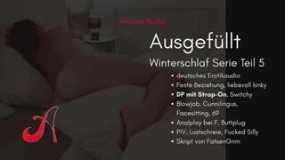 Winterschlaf Teil 5 - Ausgefüllt | Avalee Audio | German | Hörspielserie | Kink Exploration | Wife Experience | Double Penetration mit Toy