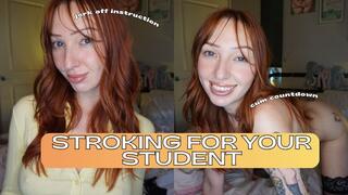 1003 Stroking for Your Student