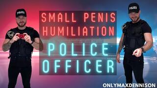 Small penis humiliation police officer