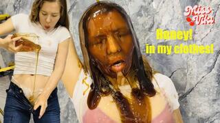 Honey inside my underwear and not only there!