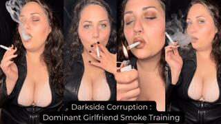 Darkside Corruption : Dominant Girlfriend Smoke Training