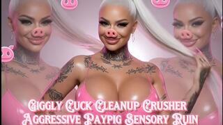 Giggly Cuck Cleanup Crusher – Aggressive Paypig Sensory Ruin