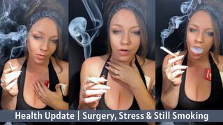 Health Update | Surgery, Stress & Still Smoking
