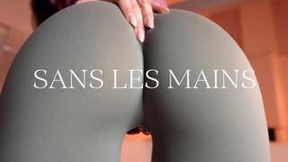 Sans les mains !