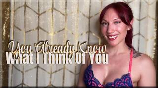 You Already Know What I Think Of You - cuckold | mind fuck | femdom