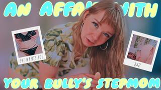 An affair with your bully's stepmom