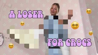 A LOSER for Crocs Censored Beta Safe