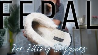 “Feral For Filthy Slippers” [FEMDOM + SLIPPERS]