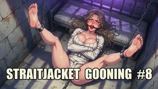 Straitjacket Gooning #8: Asylum of Eternal Restraint