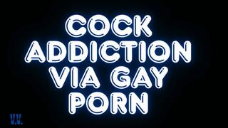 MP4 VERSION COCK ADDICTION VIA GAY PORN