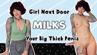 Girl Next Door Milks Your Big Thick Penis