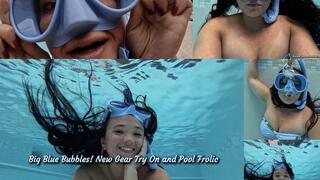 BIG BLUE BUBBLES! NEW GEAR TRY-ON AND POOL FROLIC 4K