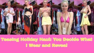 Teasing Holiday Haul: You Decide What I Wear and Reveal - MP4 HD