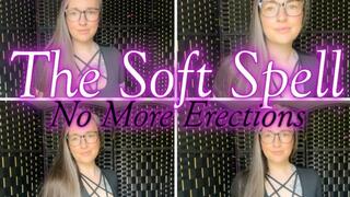 The Soft Spell: No More Erections wmv