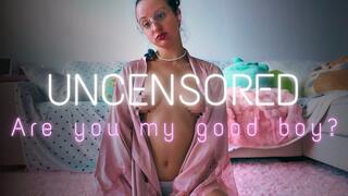 Are you My good boy? UNCENSORED