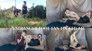 A stranger who loves feet fucked me MOV