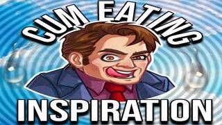 Cum Eating Inspiration