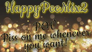 Happy Pee Mix 2 - POV Piss on her whenever you want (compilation of several artworks)