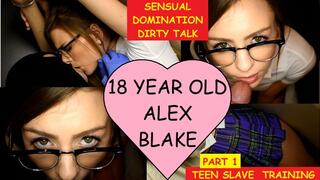 Teen Slave Training Part 1 Eighteen year old Alex Blake taught to talk dirty and sensually deepthroat dirty old man