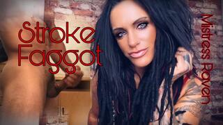 STROKE FAGGOT