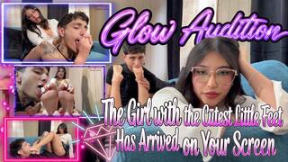 Glow Audition! The girl with the Cutest Little Feet has arrived on your Screen