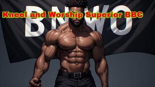 Kneel and Worship Superior BBC