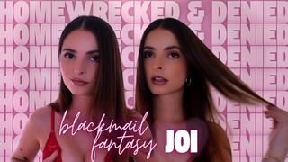 Homewrecked & DENIED: Blackmail-Fantasy JOI