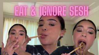 Eat & Ignore Sesh