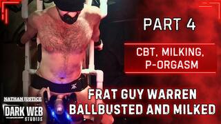 College Frat Guy Warren Gets Brutal, No Mercy Ballbusting and Post Orgasm Machine Milking (Part 4)