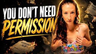 You Don’t Need Permission – Jerk Like a Pathetic Pervert While I Tease You