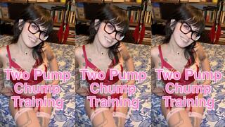 Two Pump Chump Training
