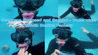 Neoprene Enclosed and Gagged – Underwater Mouth Control Fantasy - MP4 HD