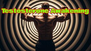 Testosterone Awakening