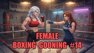 Female Boxing Gooning #14: Goon to the Boxing Queens
