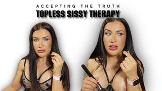 Topless Sissy Therapy: Accepting The Truth