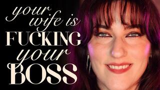Your Wife is Fucking Your Boss
