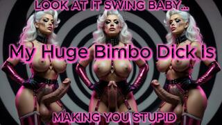 Look At It Swing Baby… My Huge Bimbo Dick Is Making You Stupid