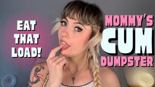 Mommy’s Cum Dumpster