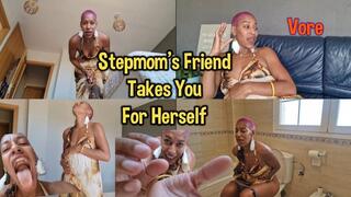Stepmom's Friend Takes You For Herself VORE