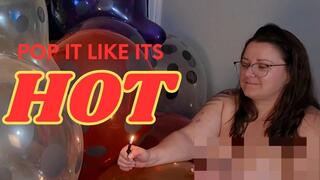 Pop it like its Hot - These balloons are heating up