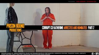 Corrupt CO Katherine Arrested & Humiliated Part 2 - Corrupt police woman made nude and kneeling in stress position get's given an orange jumpsuit and booked into jail. Gagged & hogcuffed her in cell before being joined in her punishment. - 4K -MP4