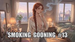 Smoking Gooning #13: Mesmerized by Endless Smoke
