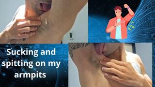 Sucking and spitting on my armpits