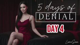 5 days of denial- day 4