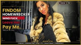 Findom Homewrecker Mind Fuck: Leave Her, Pay Me | The Countess