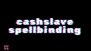 ANIMATED VERSION CASH SLAVE SPELLBINDING