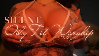 Silent Oily Tit Worship 2