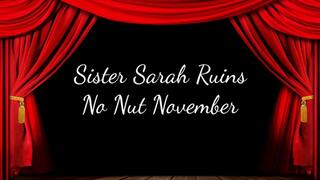 Step-Sister Sarah Ruins No Nut November